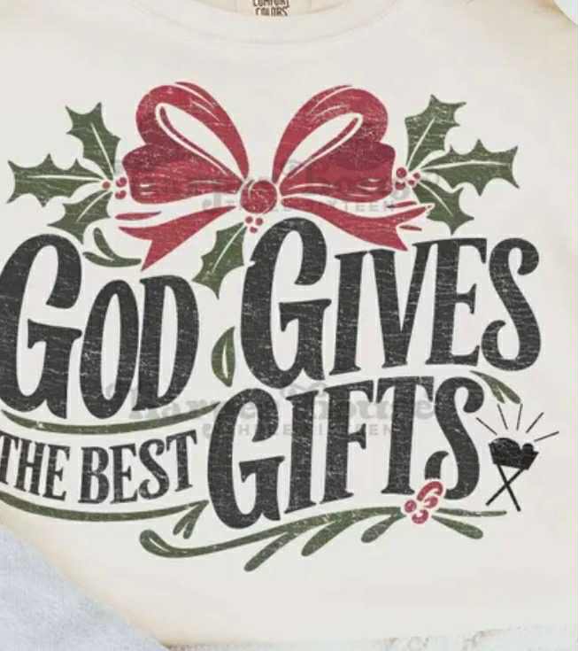 God Gives The Best Gifts